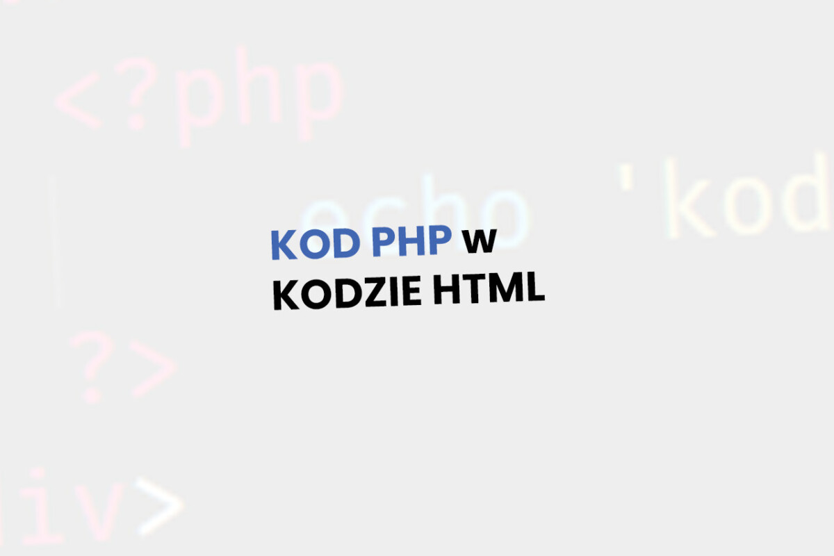 Kod PHP w kodzie HTML